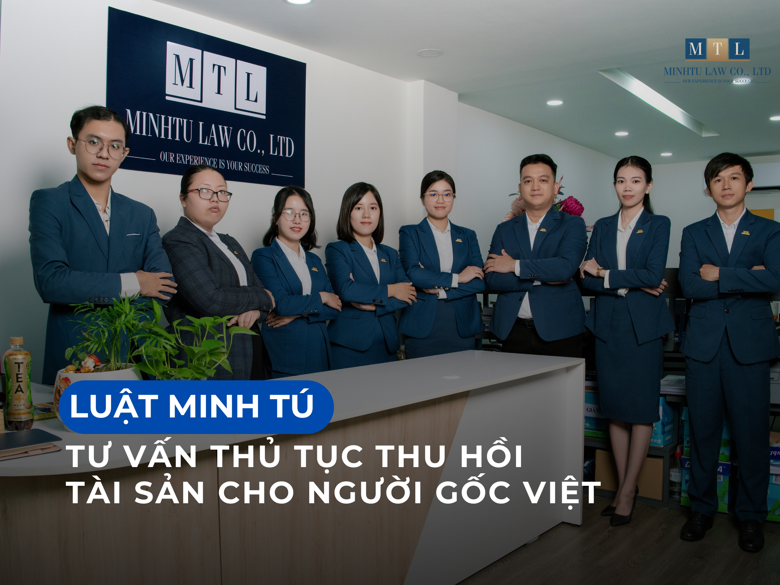 Luật Minh Tú - Tư vấn thủ tục pháp lý giúp người gốc Việt thu hồi tài sản nhanh chóng