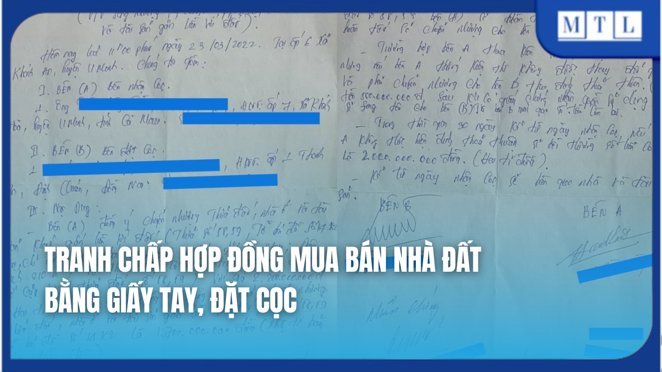Tranh chấp hợp đồng mua bán nhà đất bằng giấy tay, đặt cọc