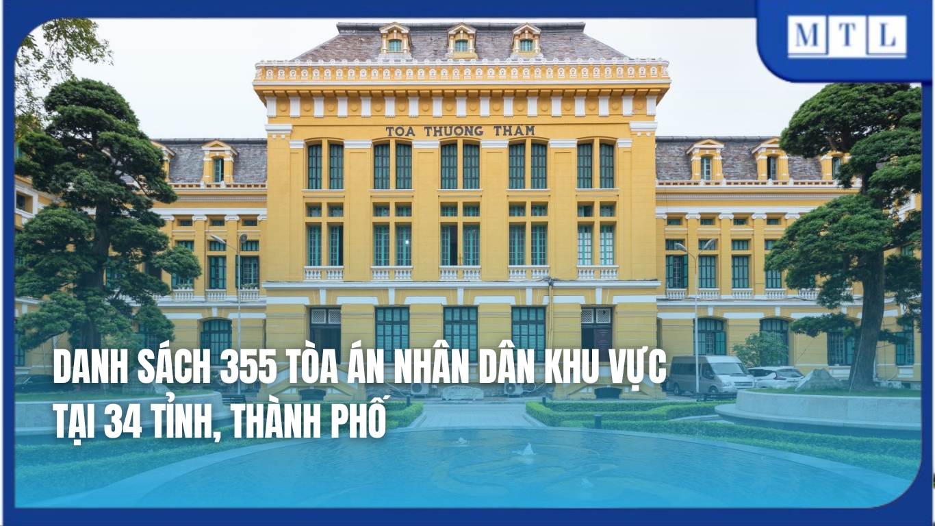 Danh sách 355 Tòa án nhân dân khu vực tại 34 tỉnh, thành phố