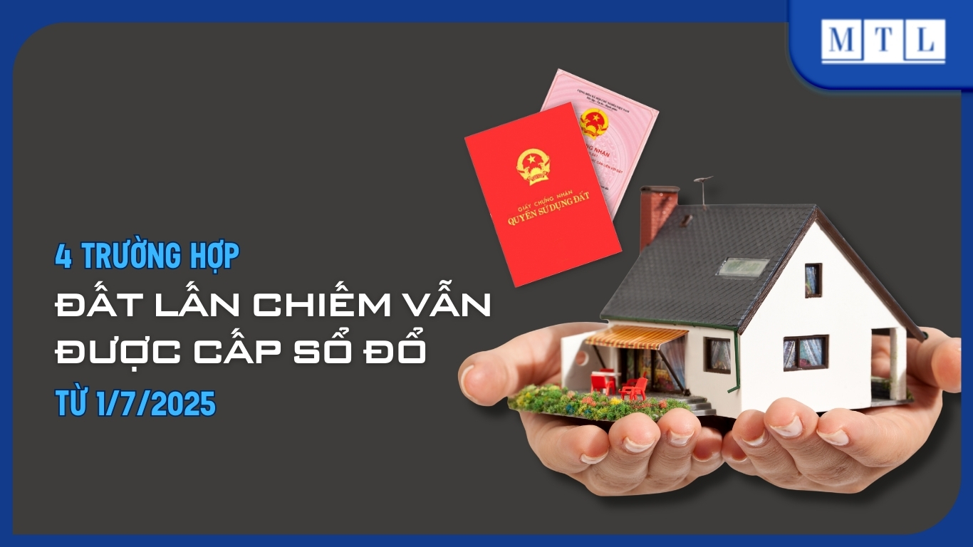 4 trường hợp đất lấn chiếm vẫn được cấp sổ đổ từ 1/7/2025