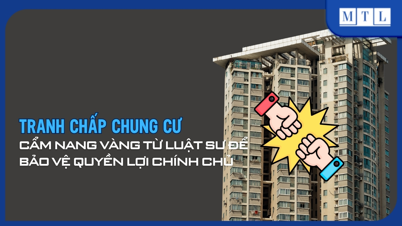 Tranh chấp nhà chung cư: Hướng dẫn từ Luật sư bảo vệ quyền lợi