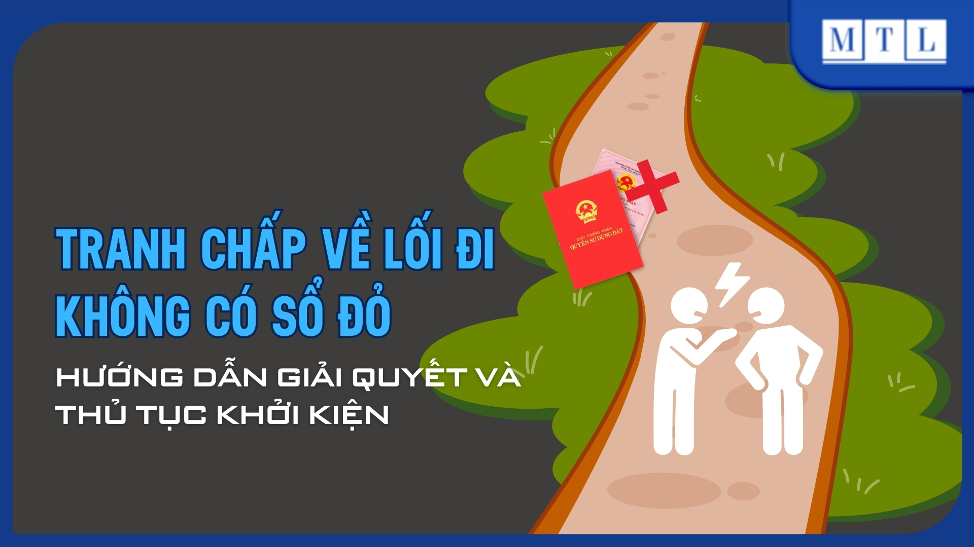 Tranh chấp về lối đi không có Sổ đỏ: Hướng dẫn giải quyết và thủ tục khởi kiện