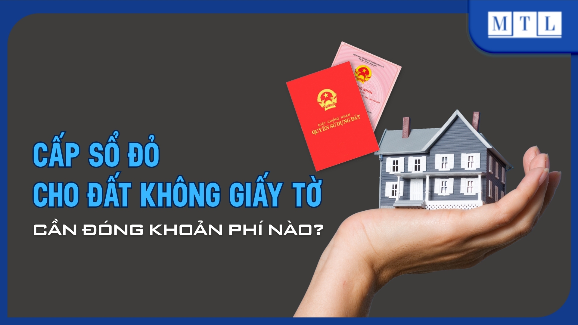 Cấp sổ đỏ cho đất không giấy tờ cần đóng khoản phí nào?