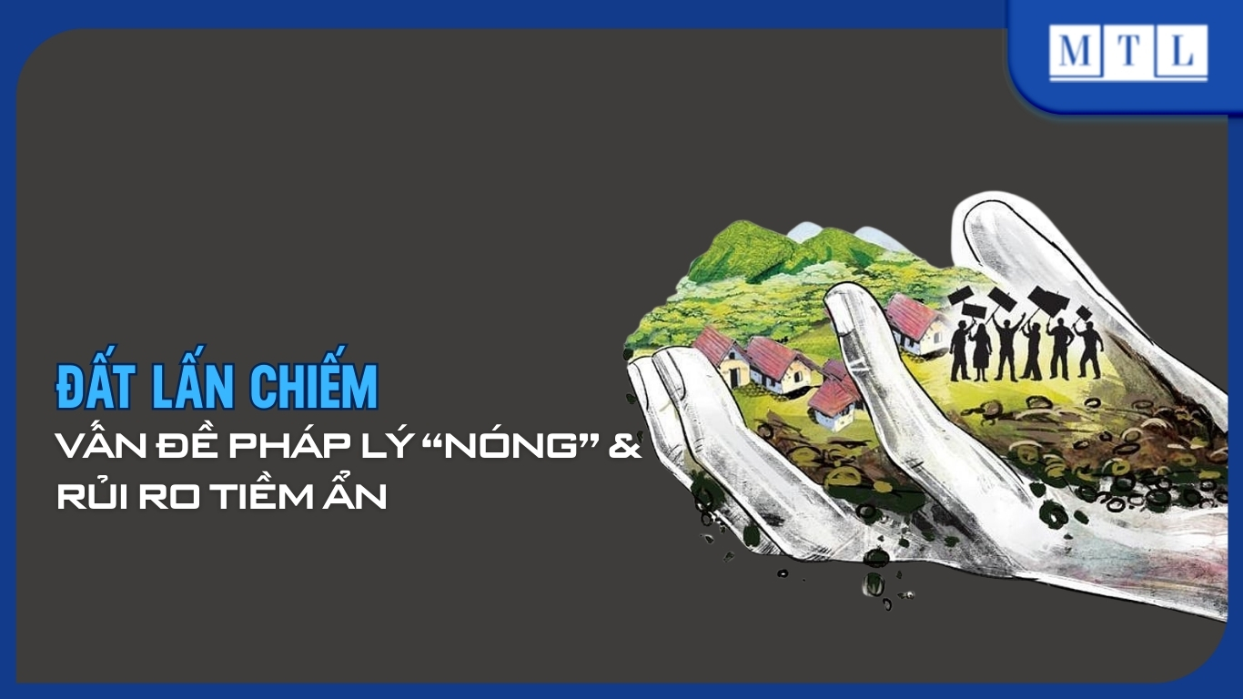 Đất lấn chiếm - Hậu quả cùng cách xử lý theo luật hiện hành
