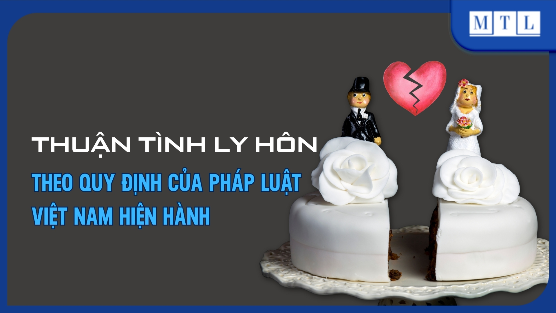Thuận tình ly hôn theo quy định của pháp luật Việt Nam hiện hành