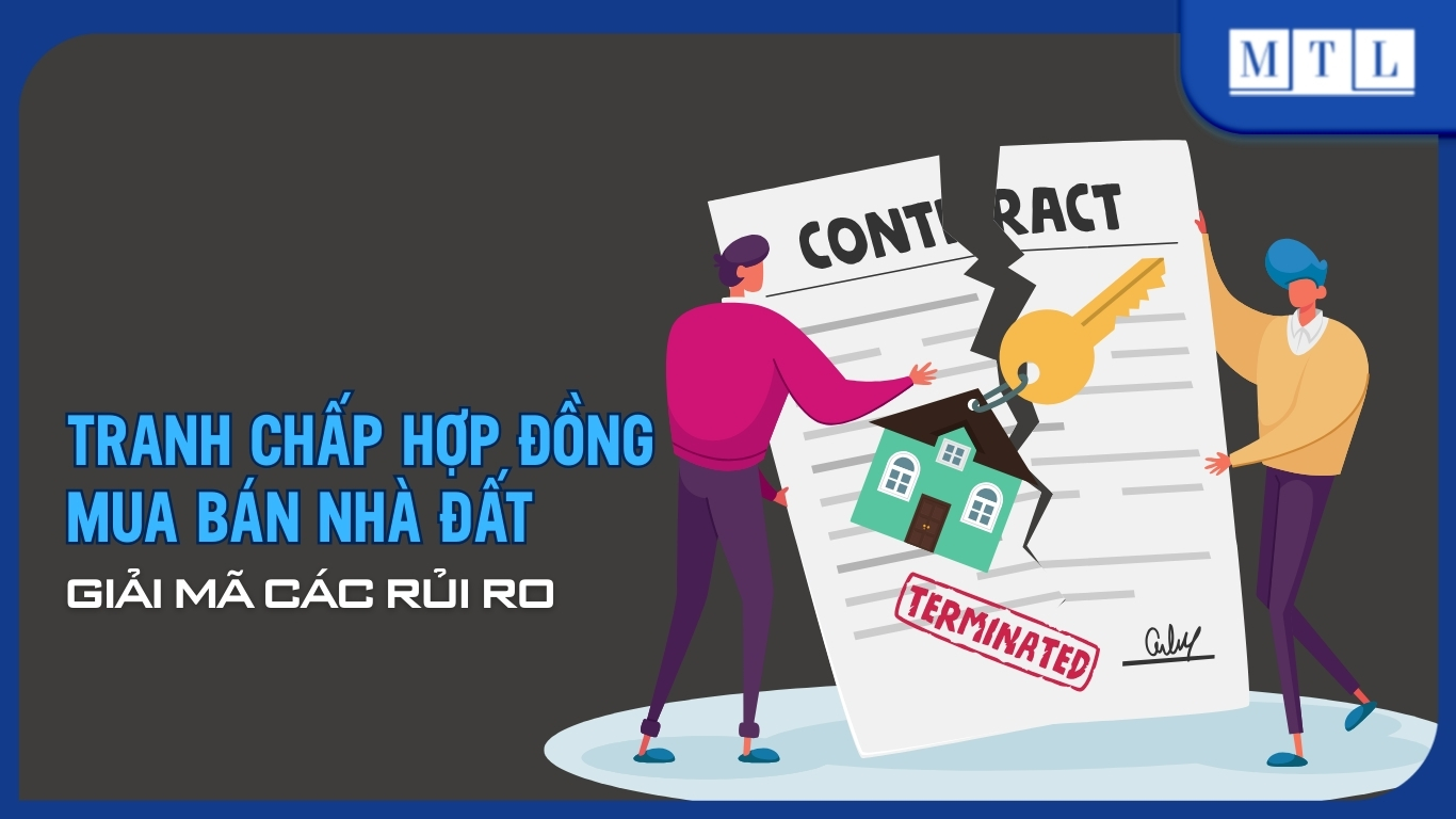 Tranh chấp hợp đồng mua bán nhà đất: Hướng dẫn xử lý chi tiết