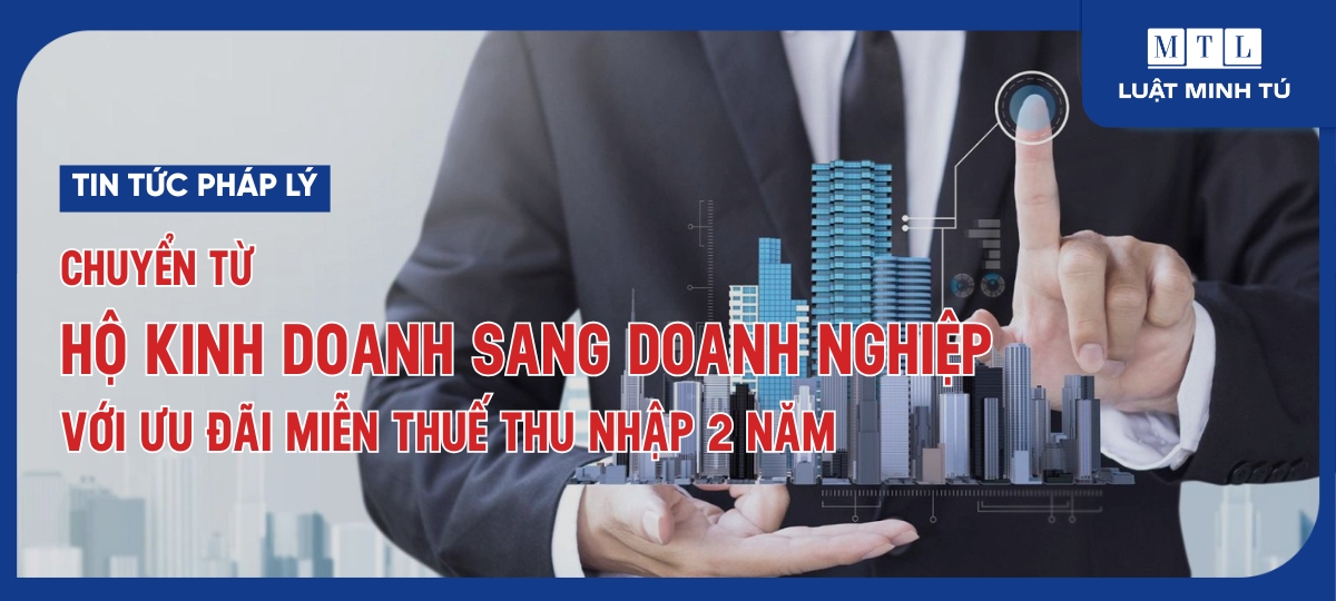 Chuyển từ hộ kinh doanh sang doanh nghiệp được miễn thuế