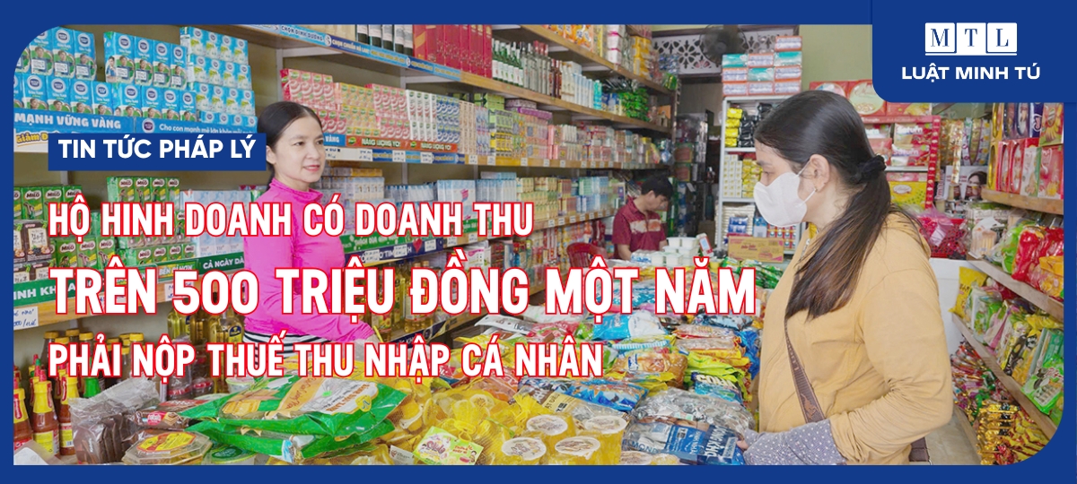 Hộ hinh doanh có doanh thu năm trên 500 triệu đồng phải nộp thuế thu nhập cá nhân