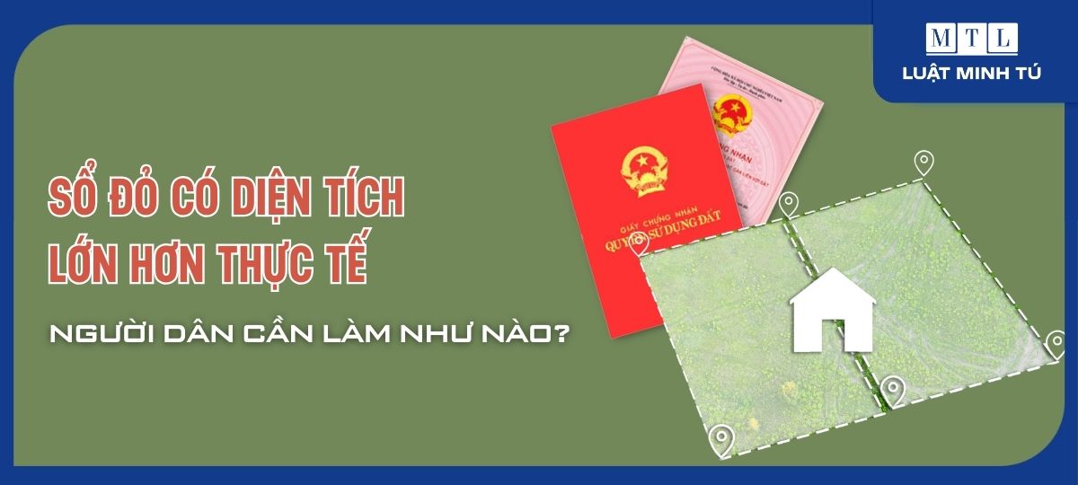 Sổ đỏ có diện tích lớn hơn thực tế, người dân cần làm như nào?