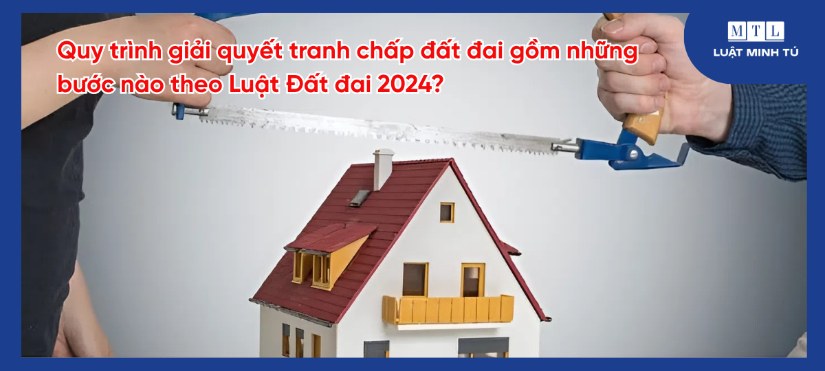 Nắm vững quy trình giải quyết tranh chấp đất đai theo Luật Đất đai 2024 giúp bạn bảo vệ quyền lợi hợp pháp của mình